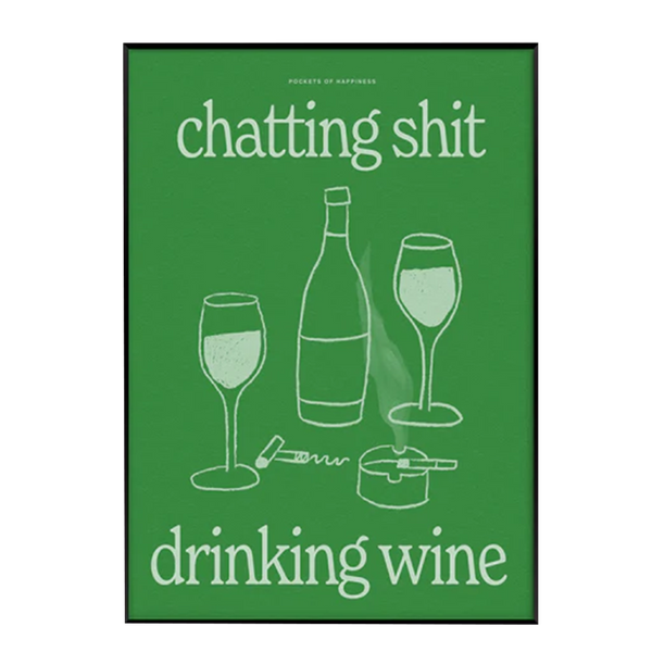 Affiche A3 Chatting Shit Drinking Wine