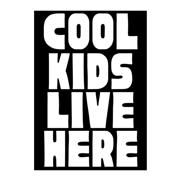 Affiche Cool Kids Live Here - A3